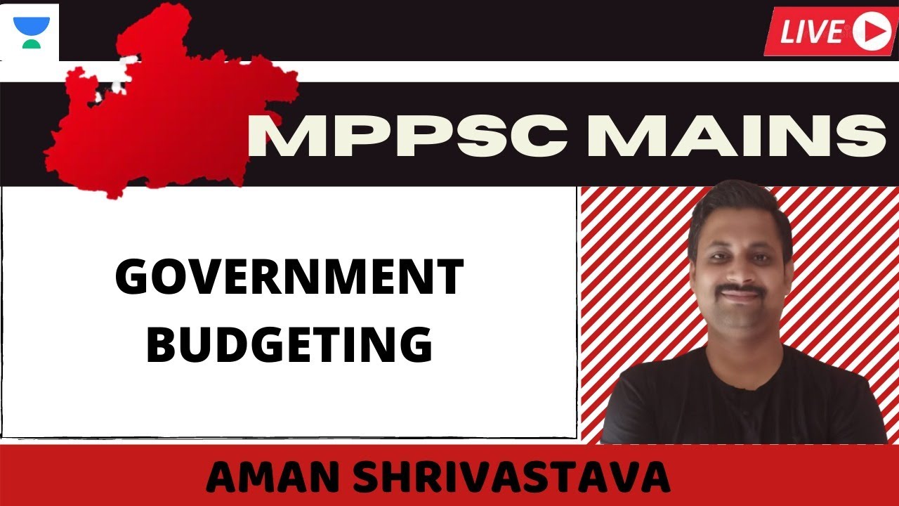 Government Budgeting | Complete Economics | MPPSC Mains Batch Course