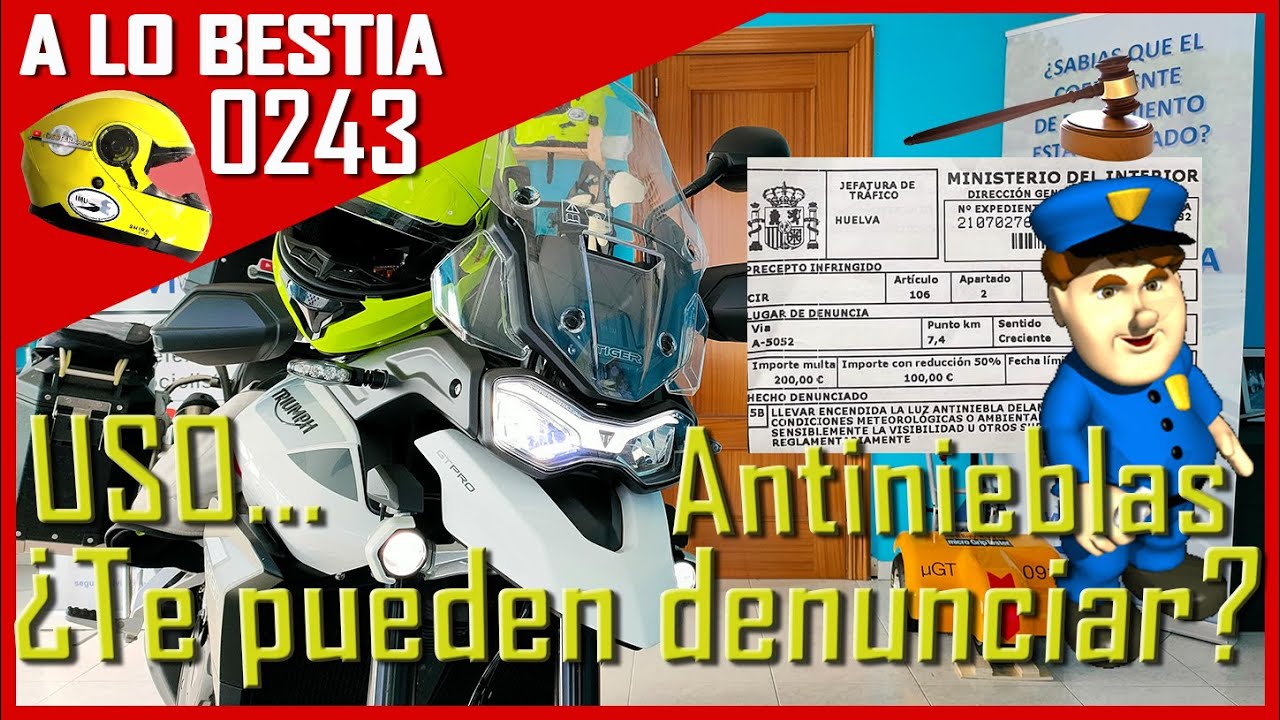 😡 ¿NOS PUEDEN SANCIONAR POR LOS ANTINIEBLAS? #DESTERRADO 🚫 [A LO BESTIA 243] LA DENUNCIA