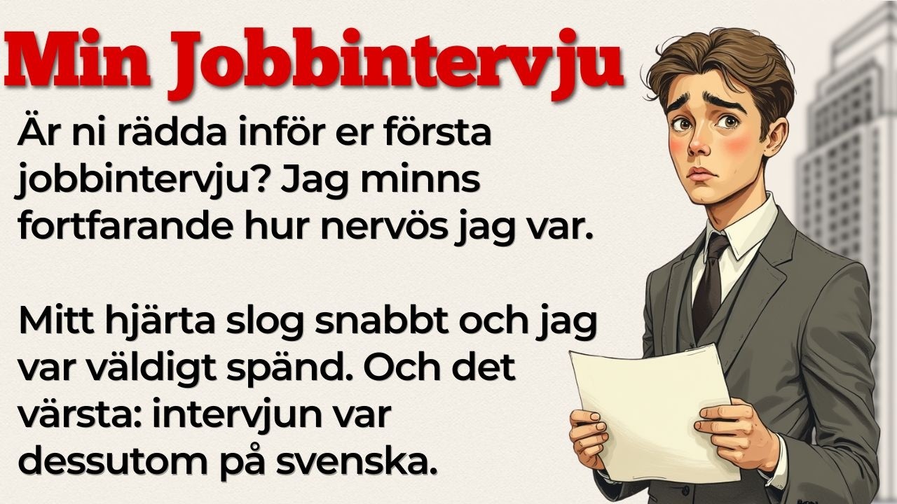 Min första anställningsintervju | Swedish Stories | Learn Swedish with Stories