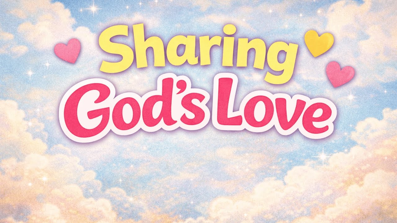 Sharing God's Love With Everyone – Bible Stories for Kids!