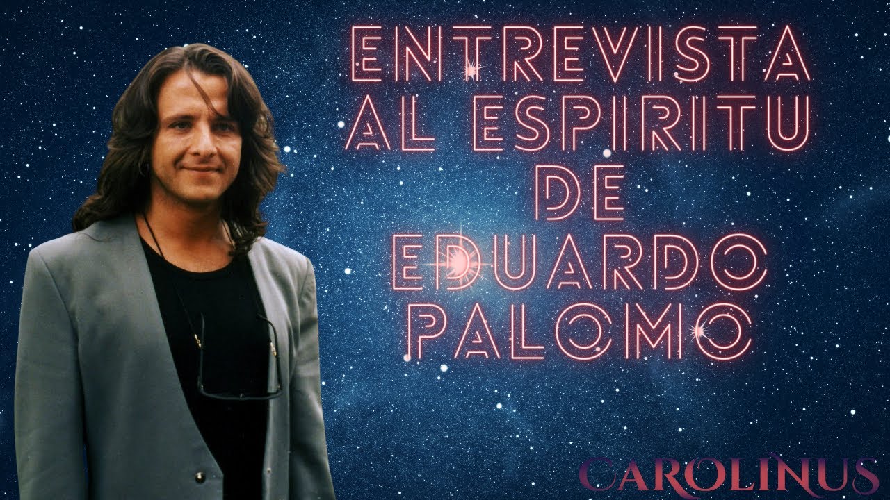 Entrevista al espíritu de Eduardo Palomo