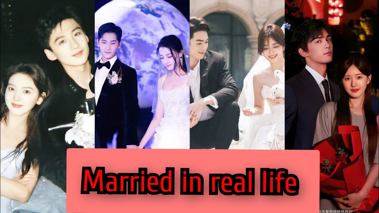 Top -10 Chinese actors who married in real life yang yang, xukai,Chen Zheyuan,Dylan Wang 