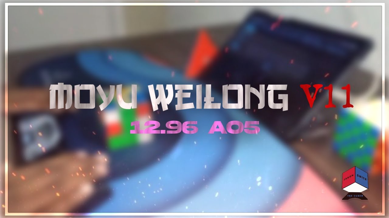 12.96s Ao5 on the MoYu WeiLong v11 3x3
