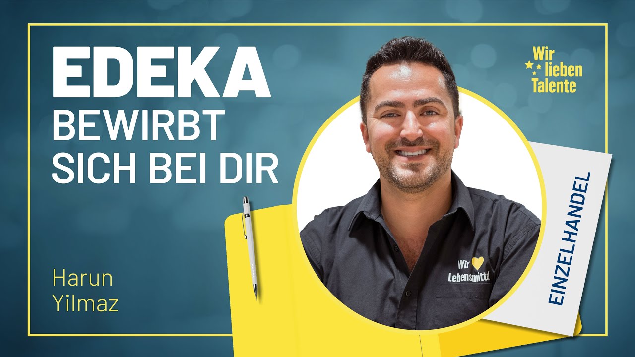EDEKA bewirbt sich bei dir - Harun Yilmaz (Einzelhandel)