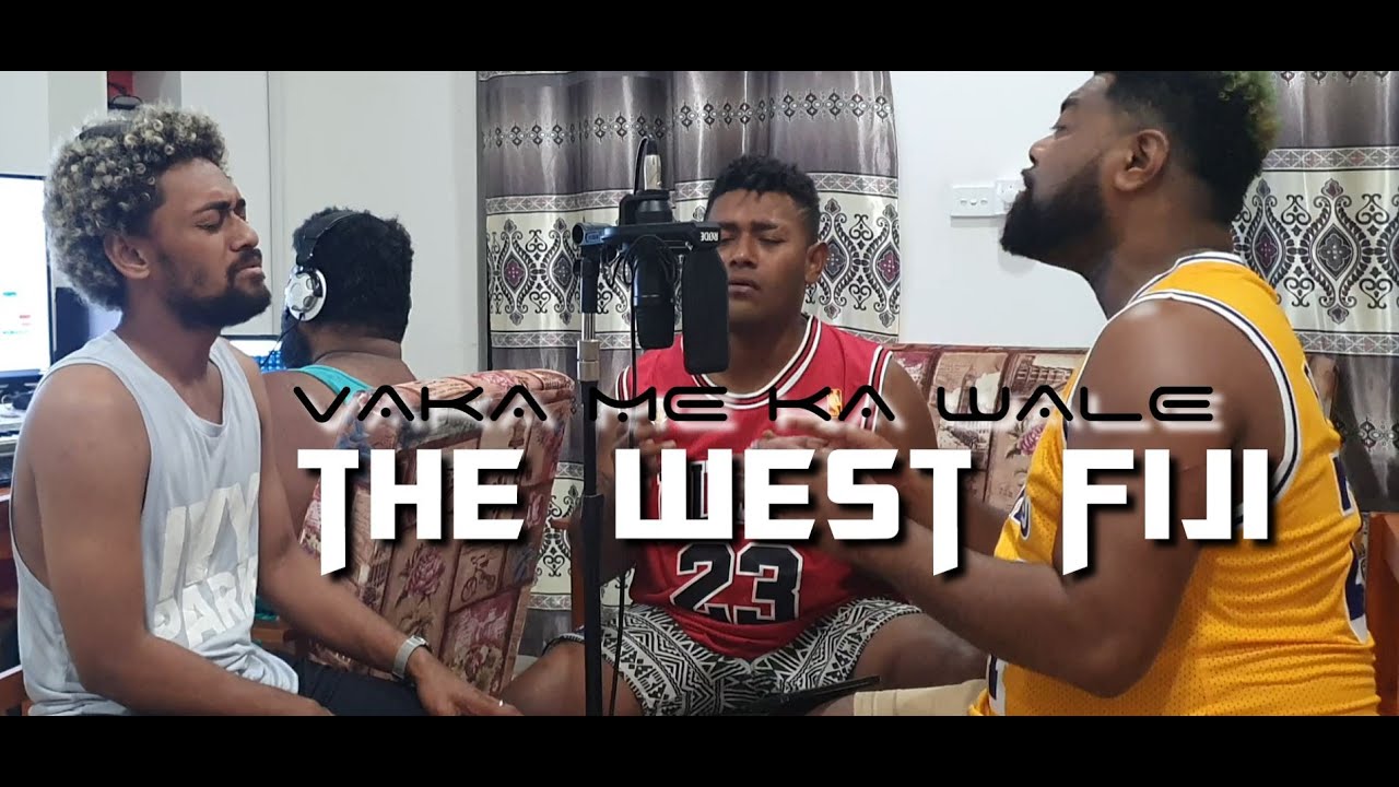 VAKA ME KA WALE - The West Fiji (Official Music Video)