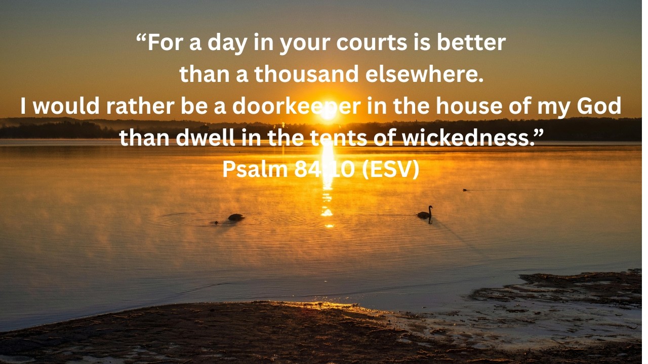 Better Is One Day  Psalm 84:10 Devotional Poem #Worship reflection #Bible verse devotional