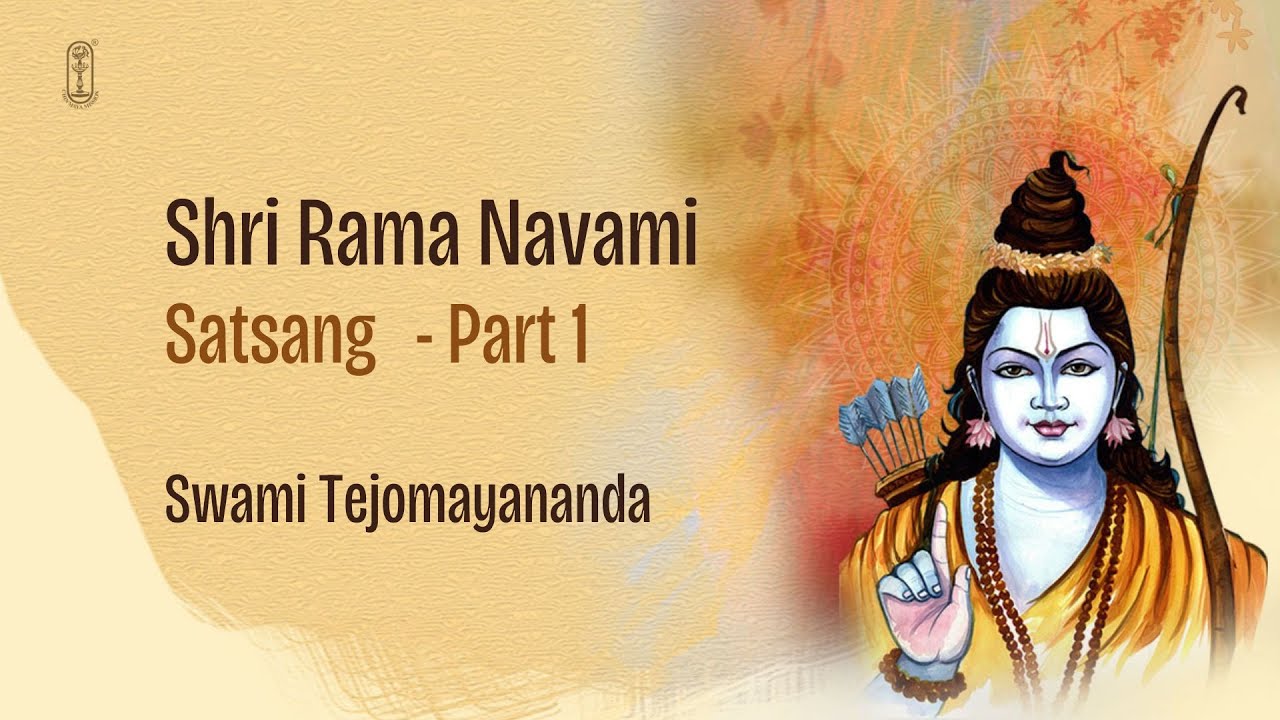 Shri Rama Navami Satsang -Part 1 #SwamiTejomayananda #ChinmayaMission #Hindu #SanatanDharma