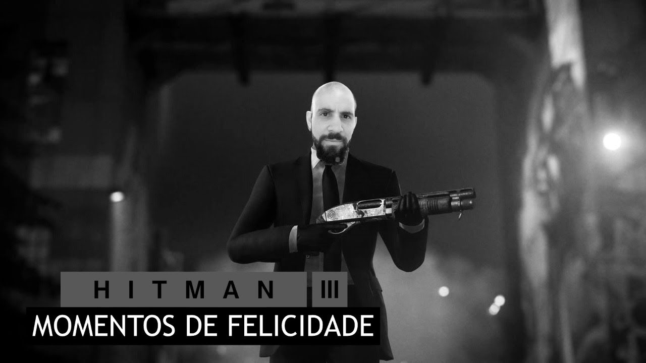 MOMENTOS DE FELICIDADE - HITMAN 3