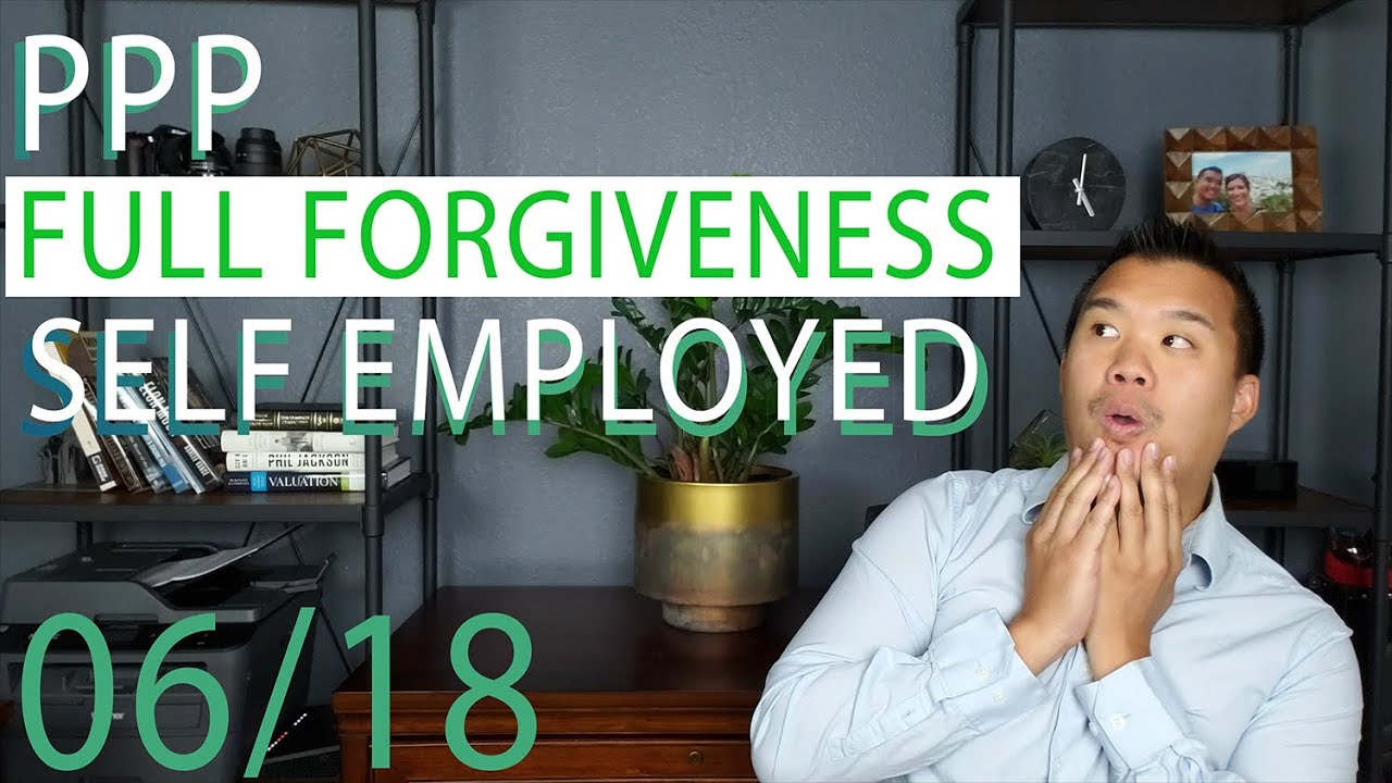 PPP Loan FULL FORGIVENESS for SELF EMPLOYED!