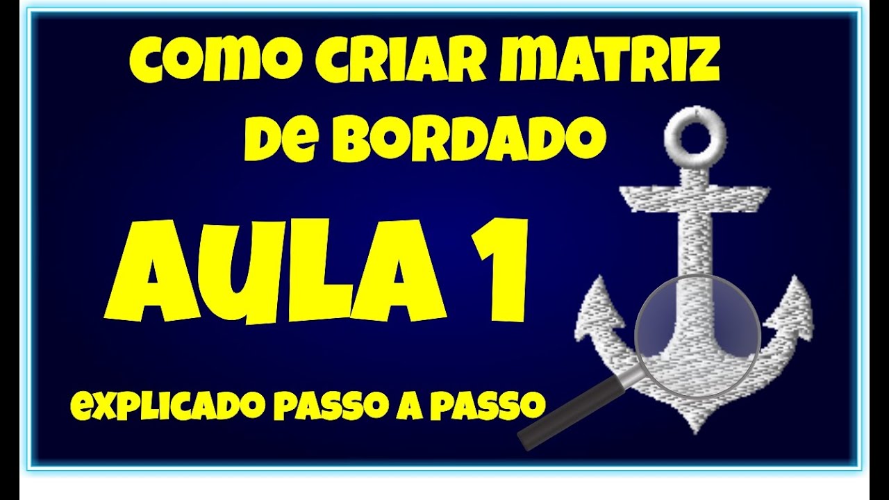 TUTORIAL CRIAR MATRIZ DE BORDADO #AULA1