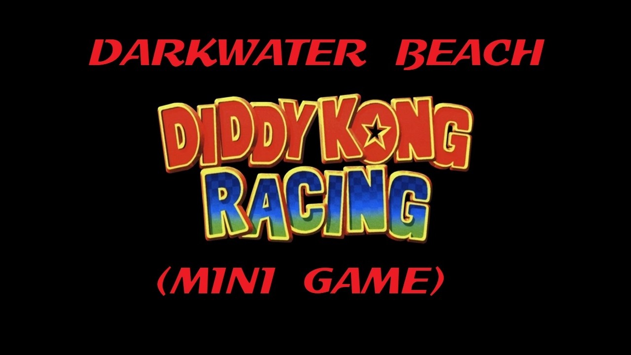 Diddy Kong Racing - Darkwater Beach (Mini Game)