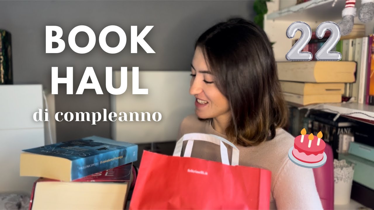 BOOK HAUL DI COMPLEANNO 🎈 | vi mostro i miei regali 📚🎁