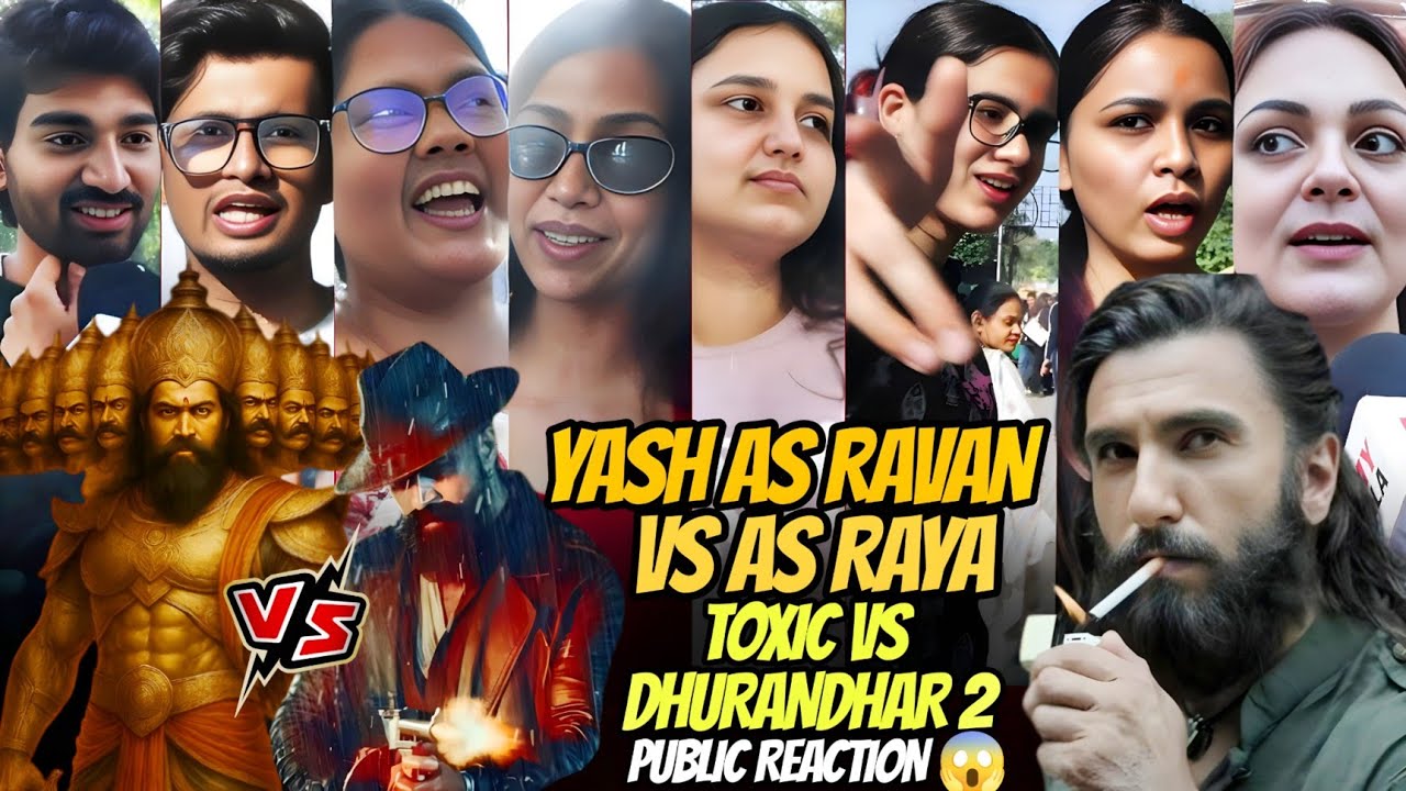 Yash as ravan vs raya 😱 | toxic vs dhurandar 2 public reacts | girls reacts on yash vs ranveer