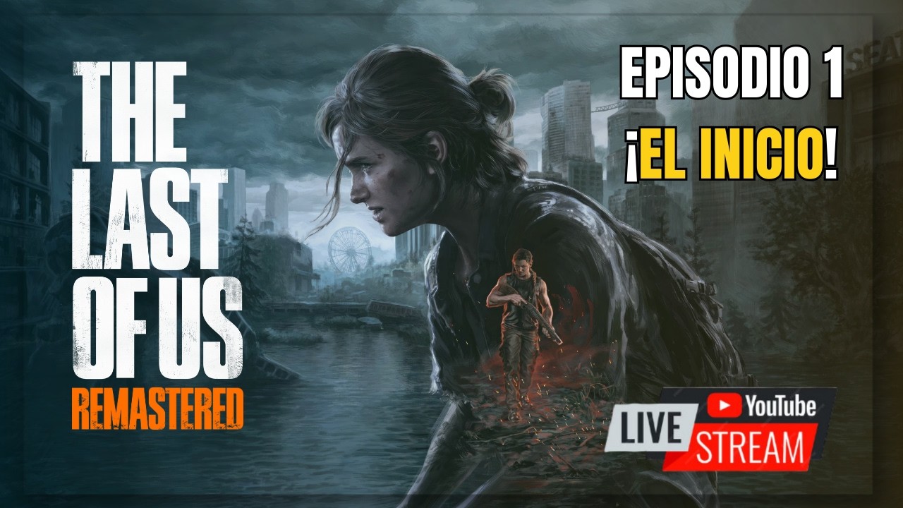 LA MÚSICA EN LO QUE NO SE DICE  🎧🎼🎮  -  THE LAST OF US - EPISODIO 1 EL INICIO  - EN VIVO 🔴