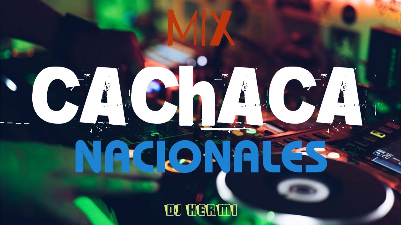 MIX CACHACA NACIONALES 2025 / LOS MAS ESCUCHADOS - ENGANCHADOS | dj hermi