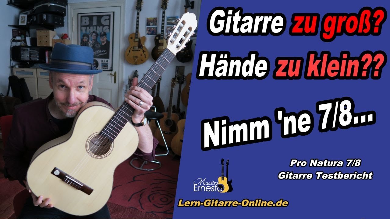 Gitarre & kurze Finger?? - Kein Problem! - Die 7/8 von Pro Natura hilft - Gitarren Test