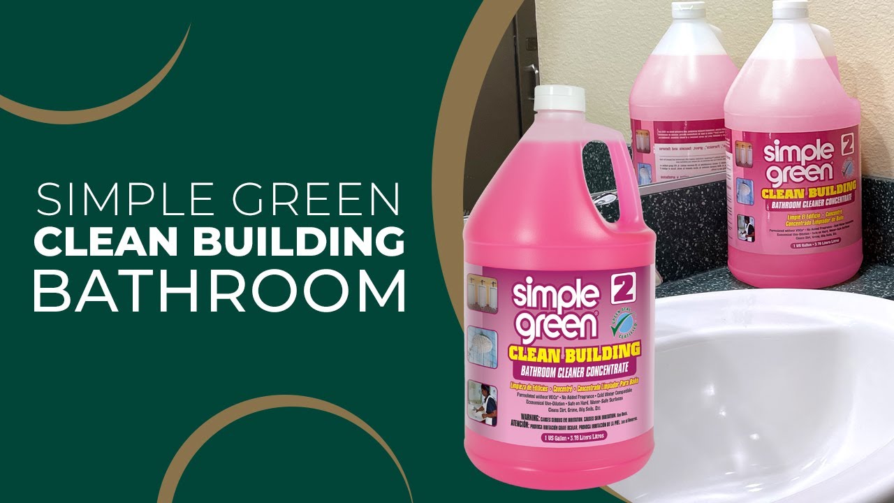 Simple Green Clean Building Bathroom Cleaner: Jan/San Applications