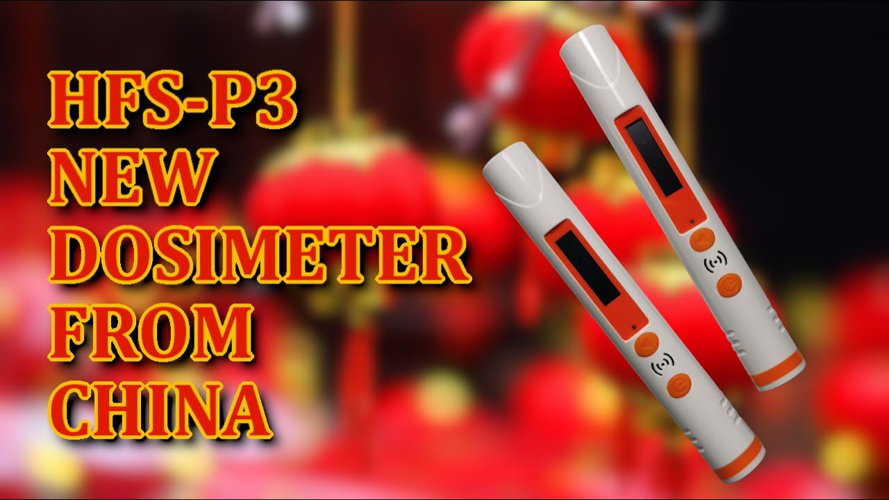 HFS-P3 - new dosimeter from China
