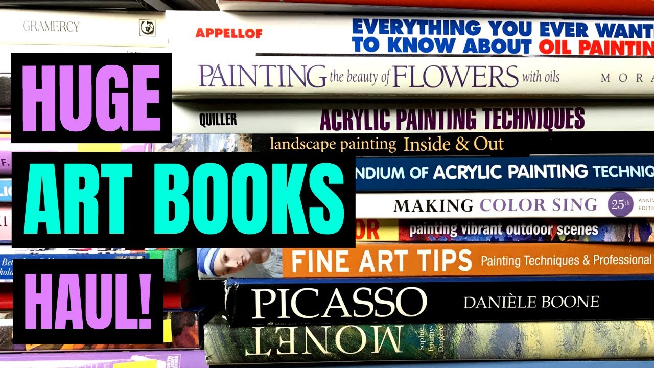 Huge Art Book Haul - Books About Watercolor, Acrylic, and Oil Painting