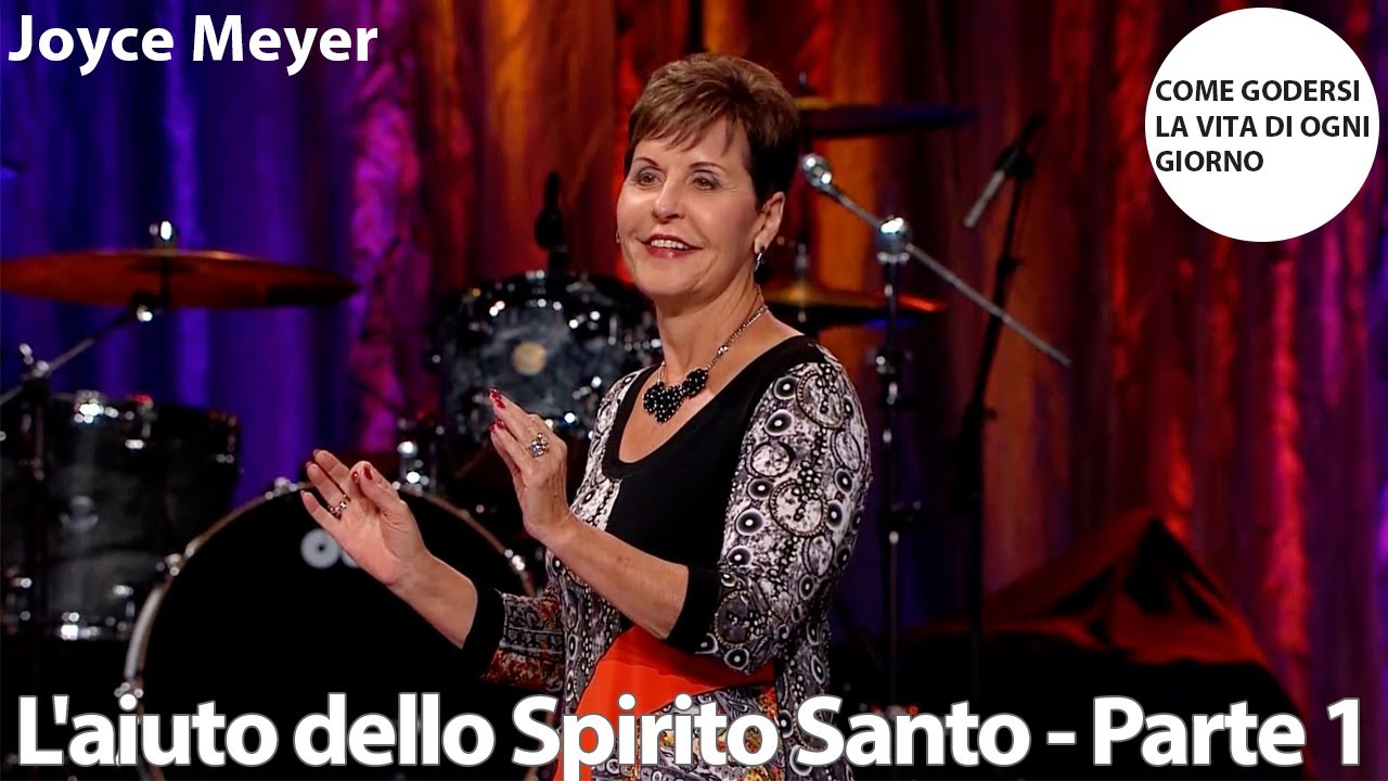 L'aiuto dello Spirito Santo - Parte 1 | Joyce Meyer