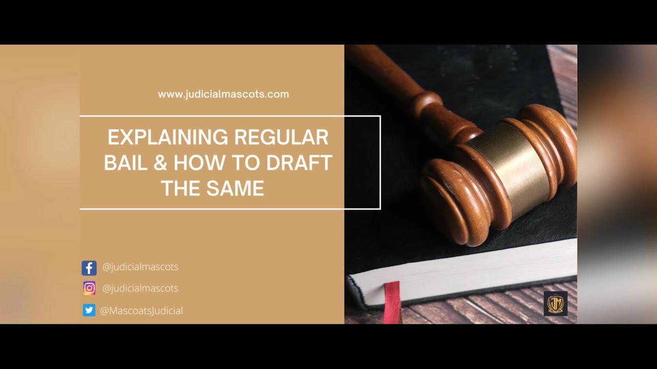 EXPLAINING REGULAR BAIL & HOW TO DRAFT THE SAME