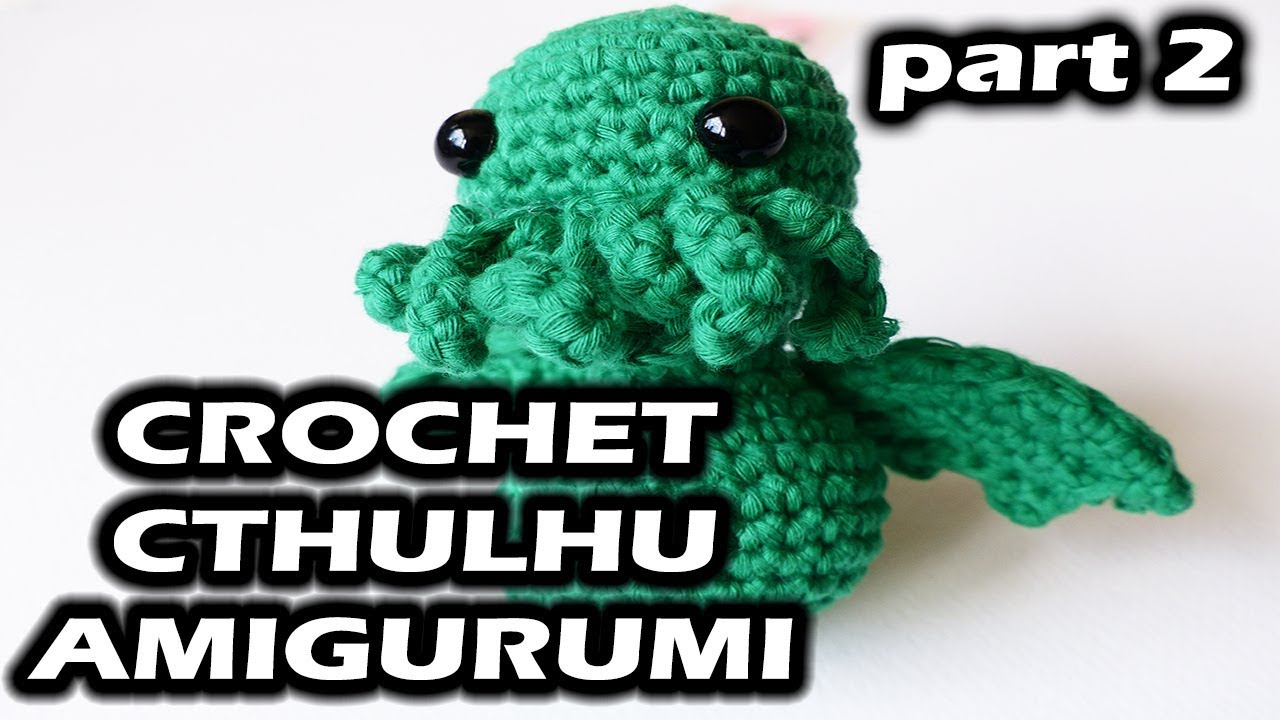 How to Make a Cthulhu Crochet Amigurum - Part 2 - Craft Detonation