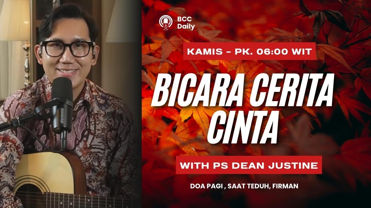 Bicara Cerita Cinta with Ps. Dean Justine Ticoalu - Pk. 06:00 (22 JANUARI 2026)