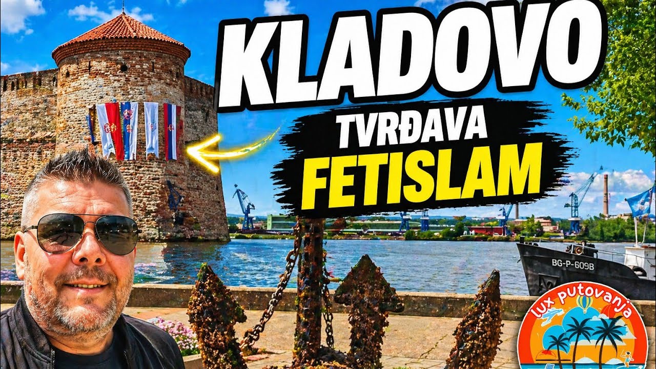 KLADOVO | Tvrdjava FETISLAM | Djerdap | Dunav | Fetislam Fortress | obilazak i utisci | 4K UHD