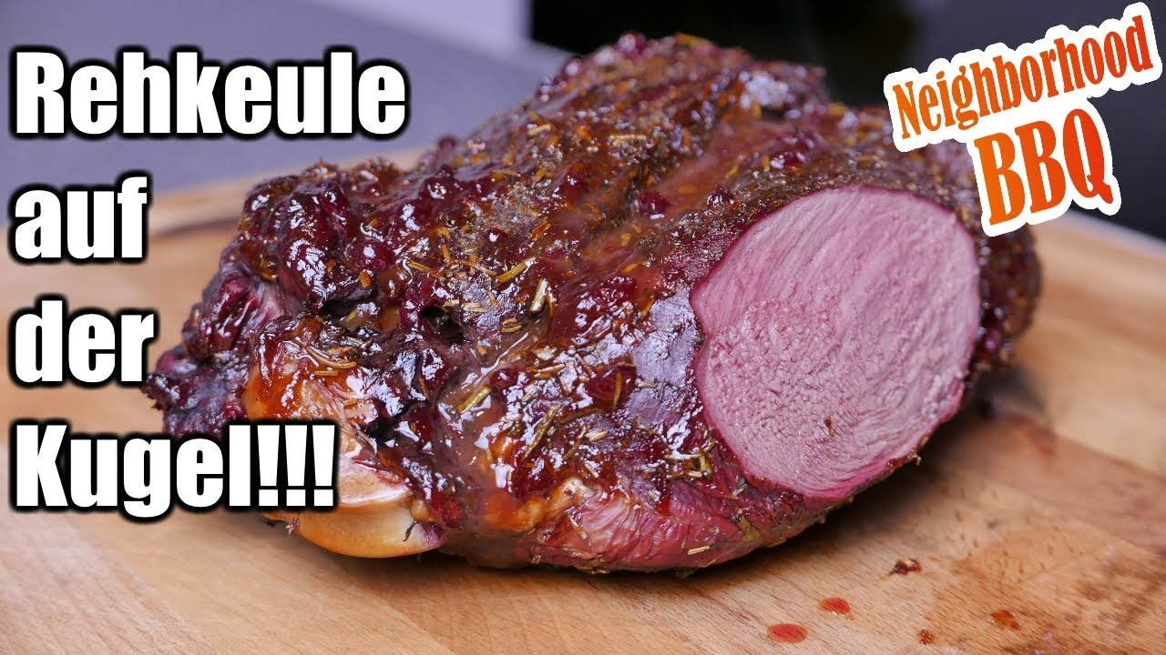 Rehkeule auf dem Kugelgrill!!! Mit Neighborhood BBQ