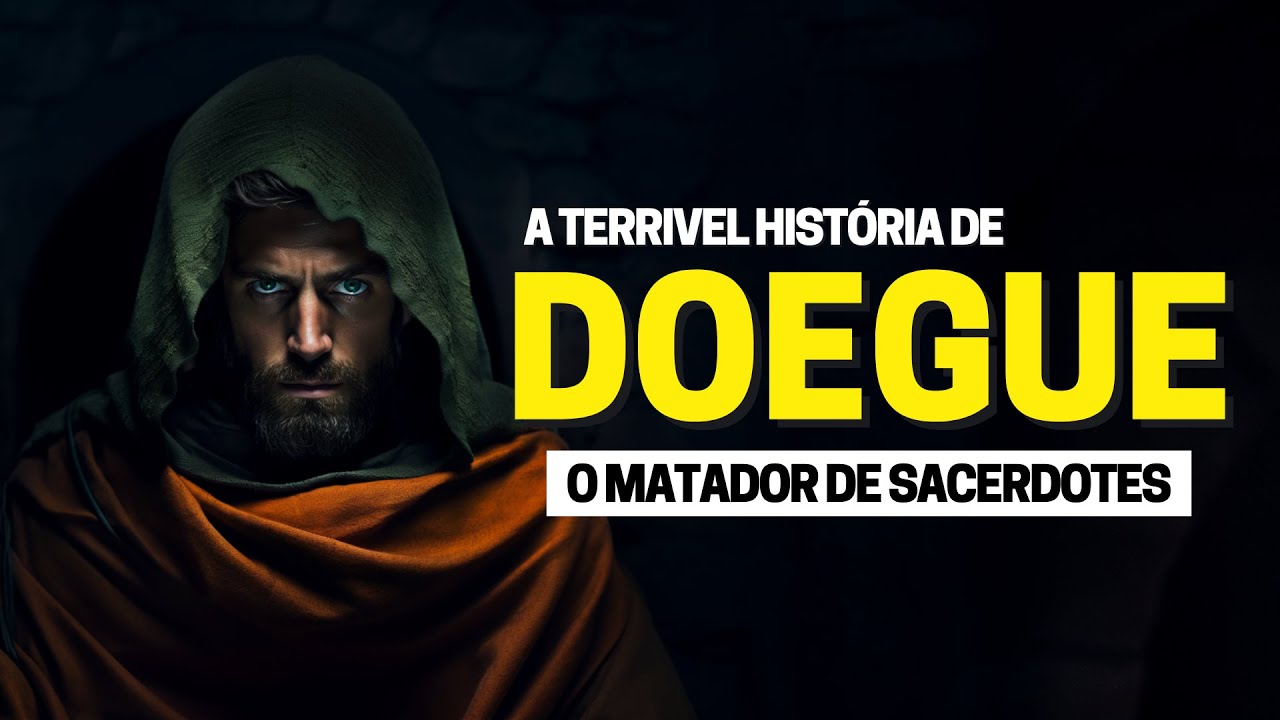 DOEGUE: SAIBA QUEM FOI O HOMEM QUE DESTRUIU UMA CIDADE INTEIRA NA BÍBLIA