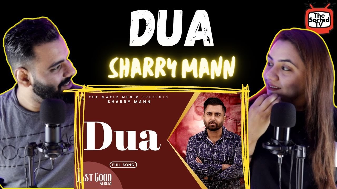 Dua | Sharry Maan | Последний хороший альбом | Обзоры Delhi Couple