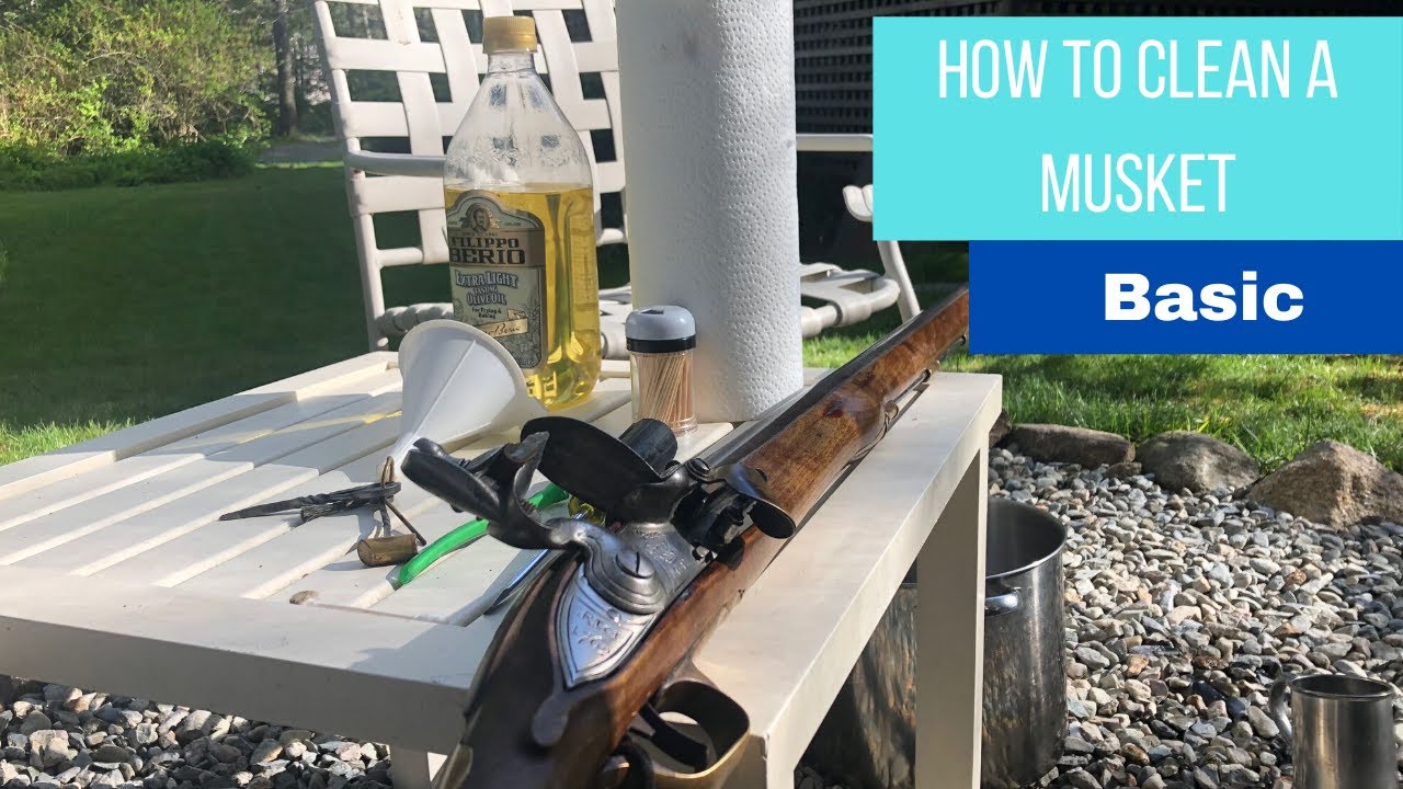 Cleaning/Care of a Brown Bess Musket