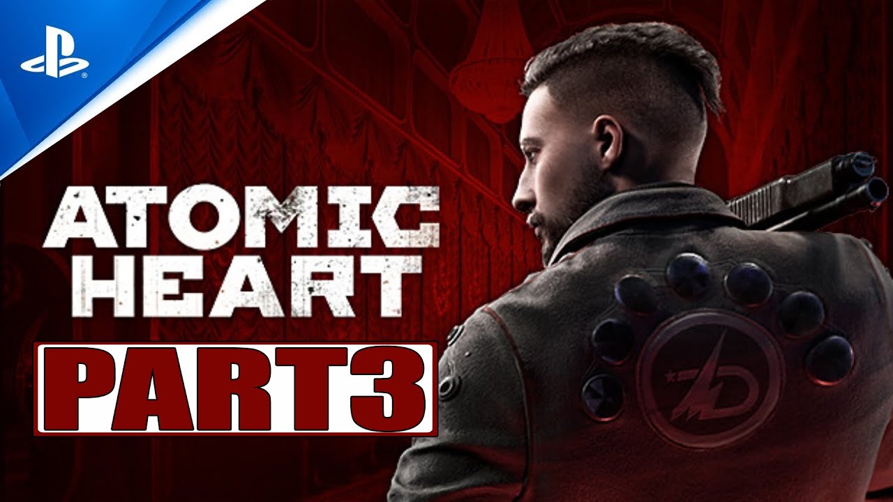 ATOMIC HEART Premium Edition PS4 Pro Gameplay Walkthrough Part 3 FULL GAME (No Commentary)