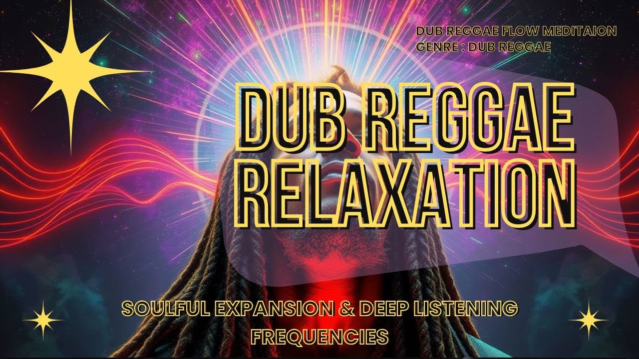 Dub Reggae Relaxation – Psychedelic Blues Meditation Music for Anxiety Relief & Inner Calm