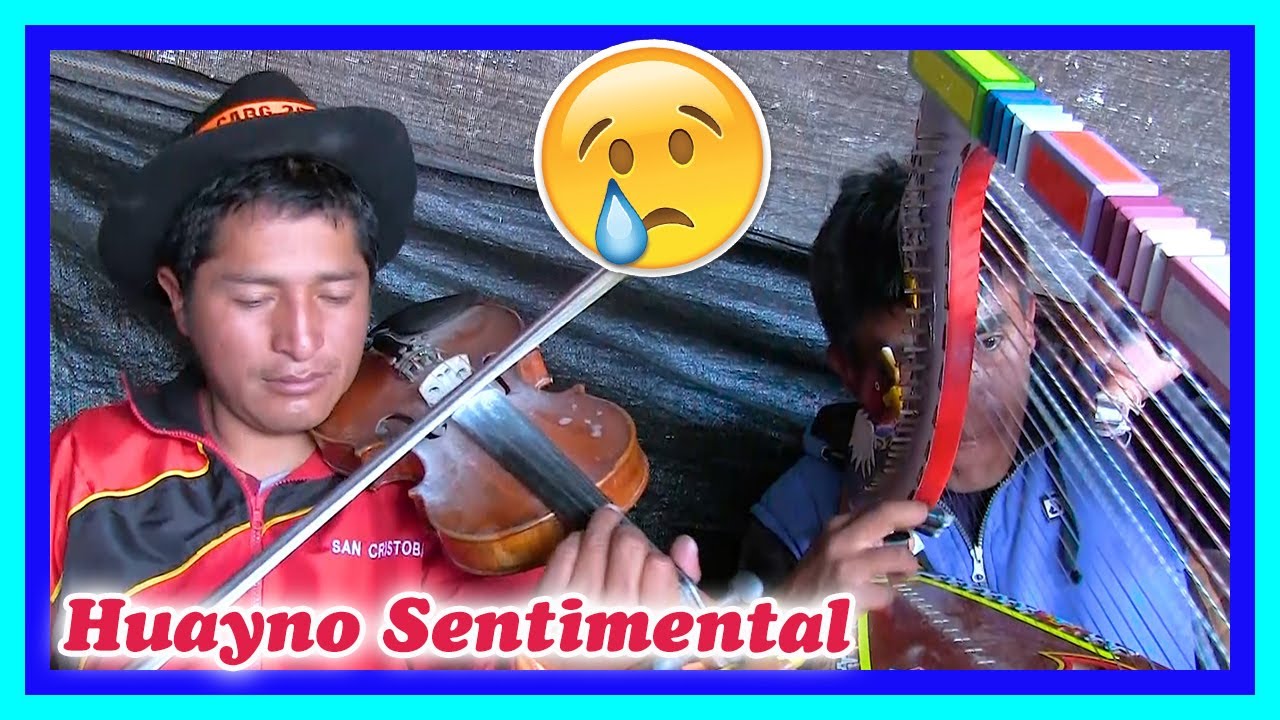 🎻😢💕 Huayno SENTIMENTAL ARPA y VIOLIN de AYACUCHO 🍻🎶🌺