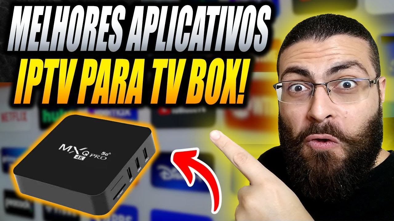 Melhores Aplicativos IPTV para TV BOX de 2025! Esses s&atilde;o os Melhores Apps para TV BOX Atualizados!