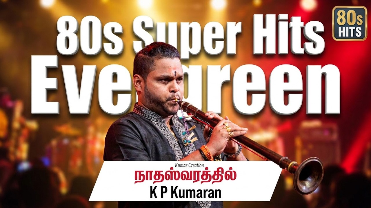 P. Jayachandran passes away 80s Super Hits Evergreen songs in Nadhaswarm Music by K P Kumaran