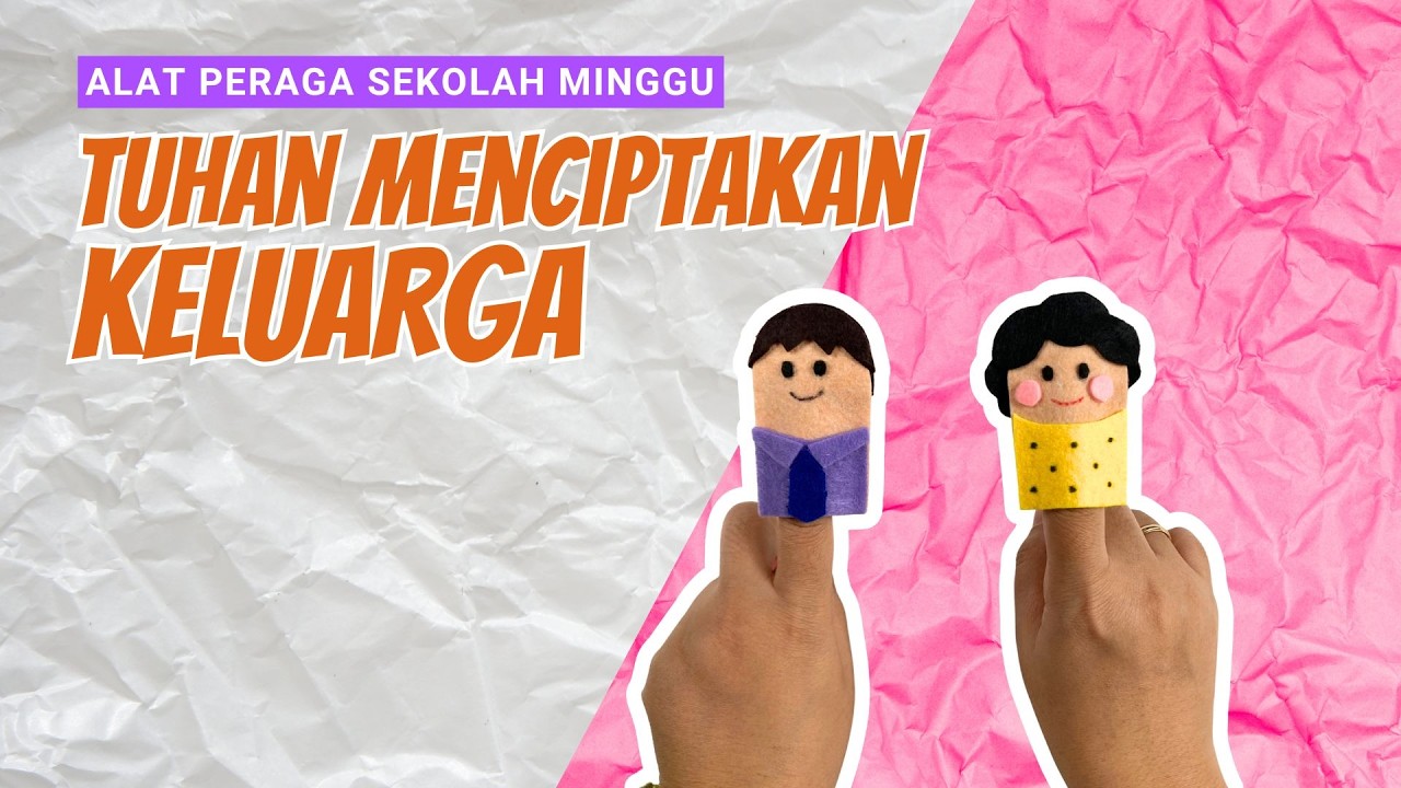 Alat Peraga Sekolah Minggu: Tuhan Menciptakan Keluarga (Boneka Jari)