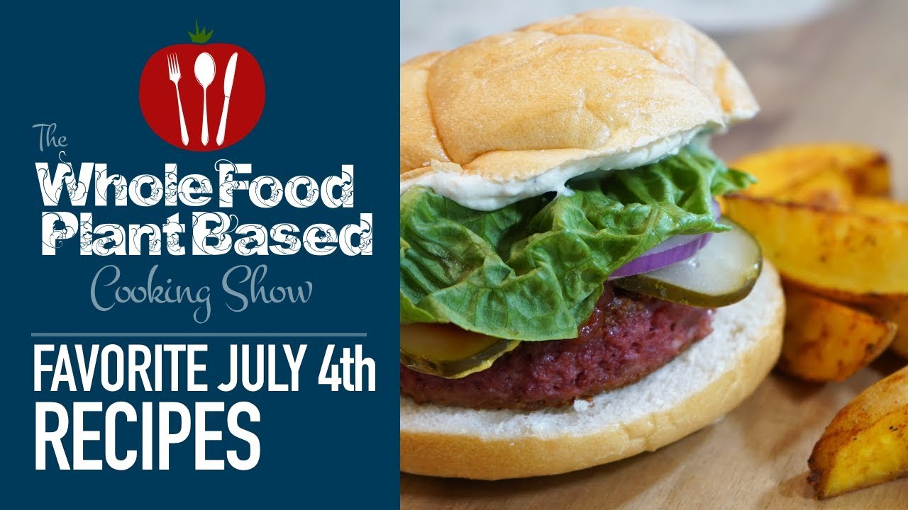Favorite Plant Based 4th of July Recipes