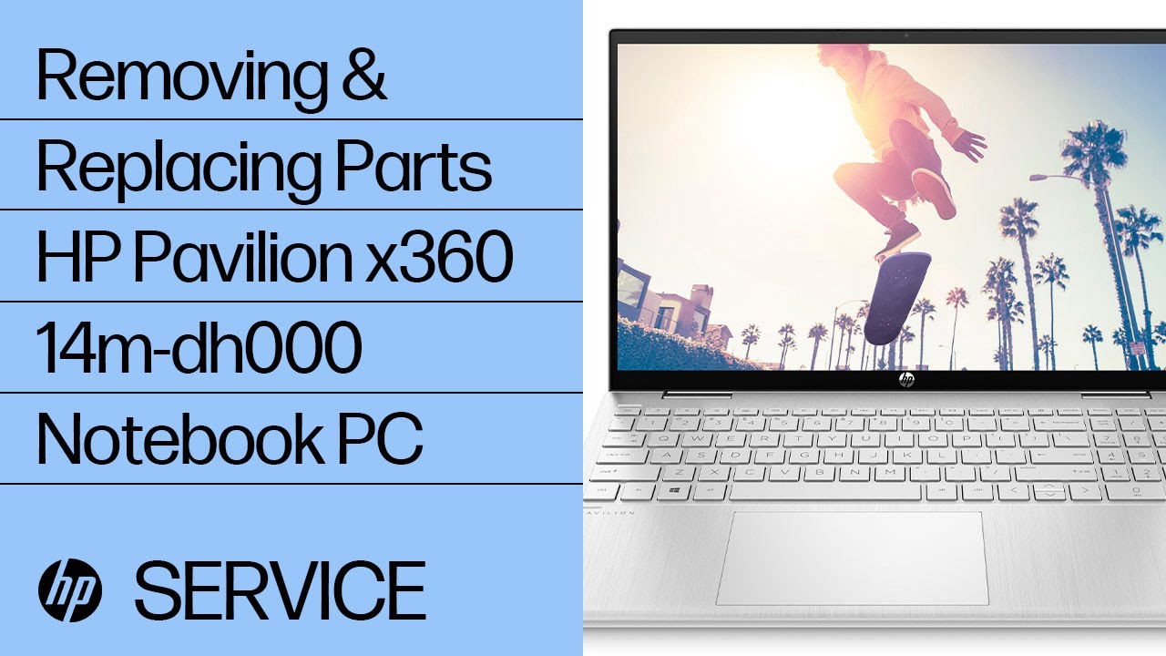Removing & replacing parts for HP Pavilion x360 14m-dh000 | HP Computer Service