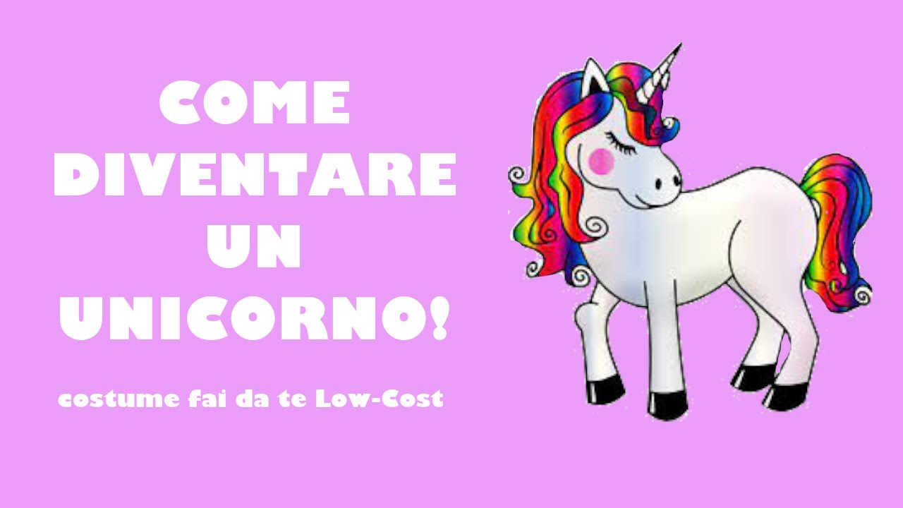 TUTORIAL Unicorno Costume - Low Cost Ita