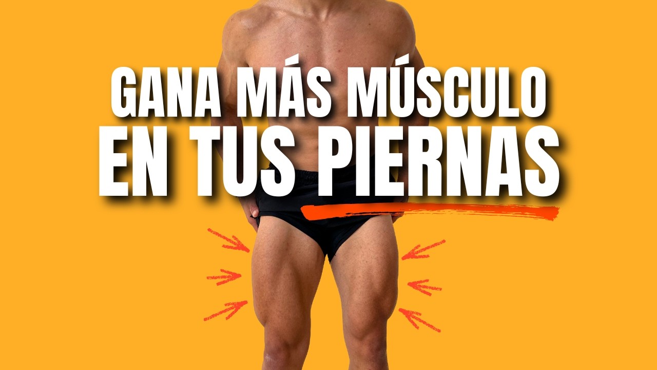 Crece tus PIERNAS haciendo éstos 2 ejercicios