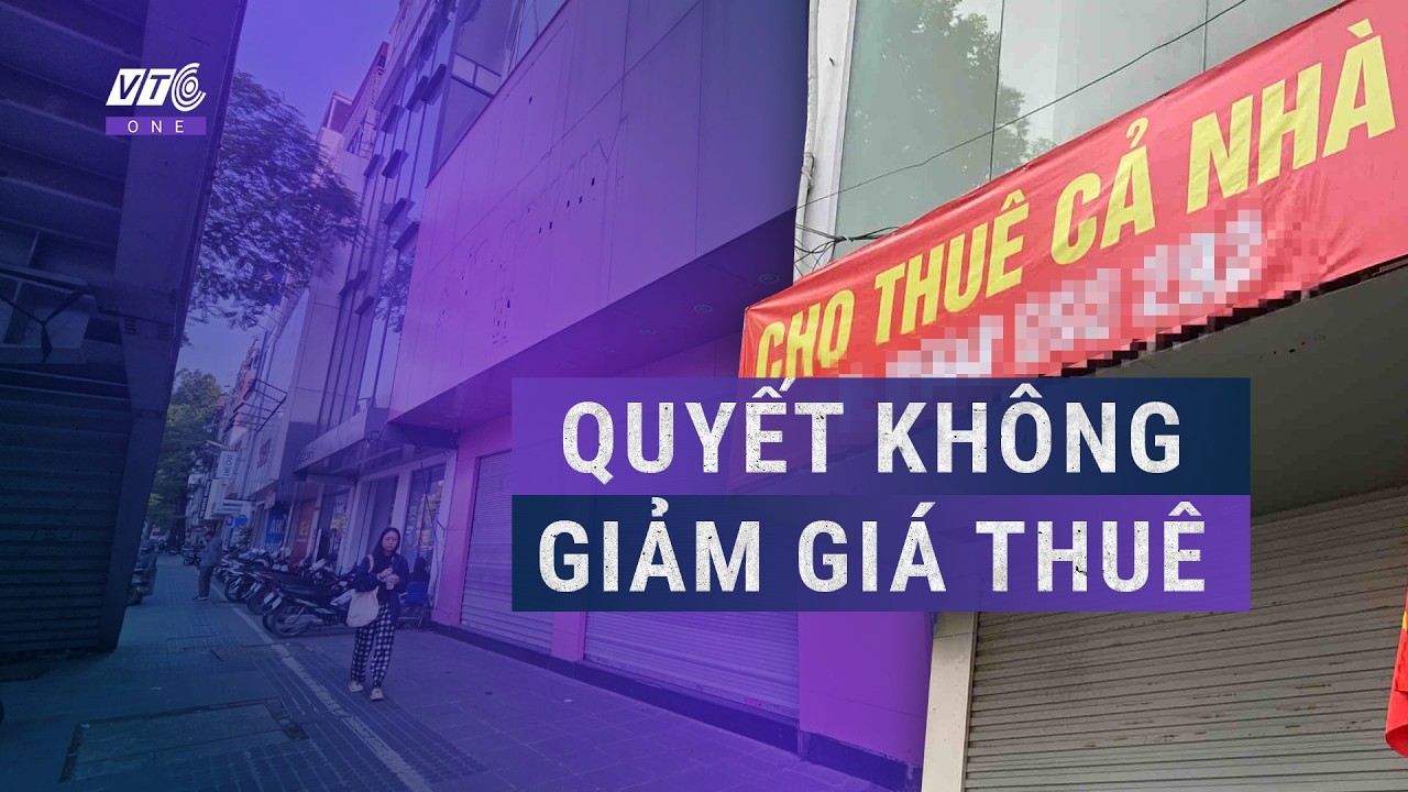 Cửa hàng Hà Nội treo biển cho thuê, hé lộ lý do chủ quyết không hạ giá l VTC One