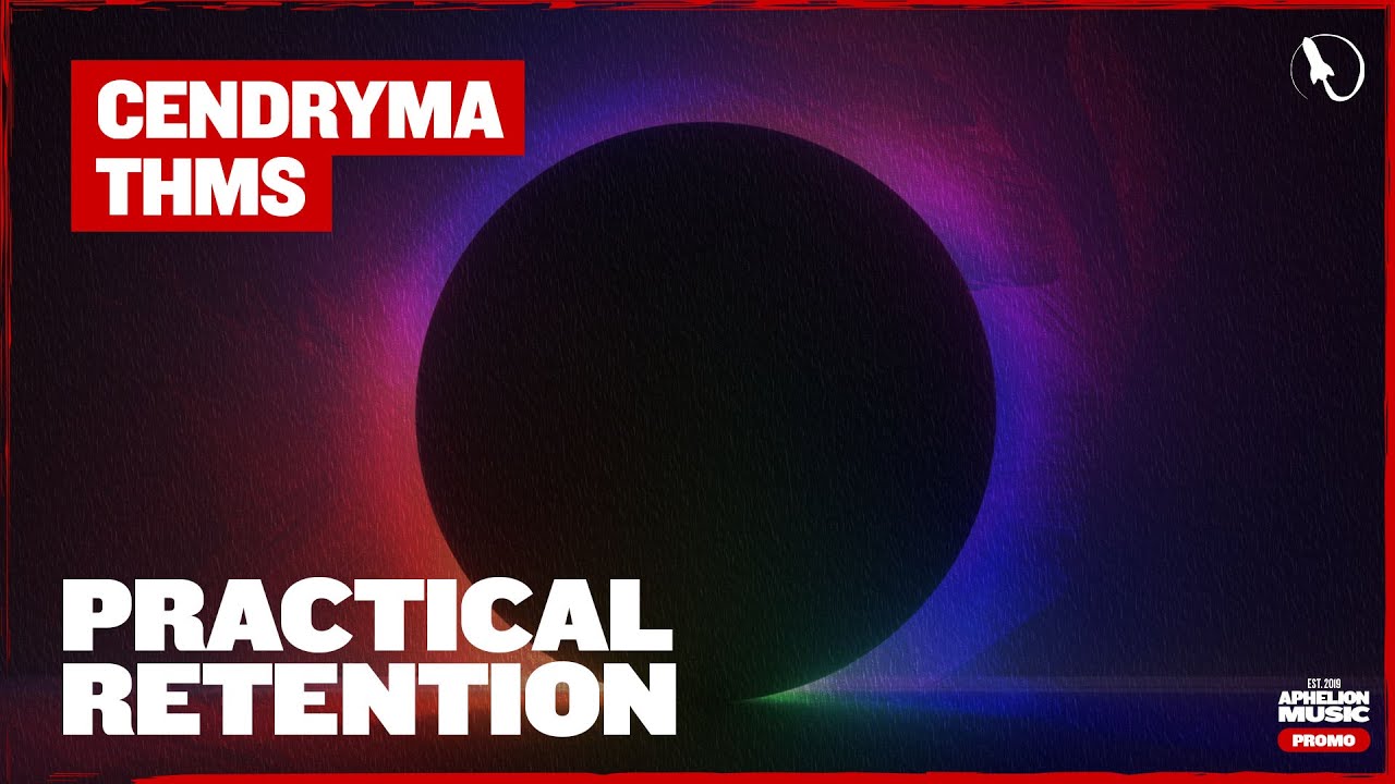 Cendryma & THMS - Practical Retention (Extended Mix)