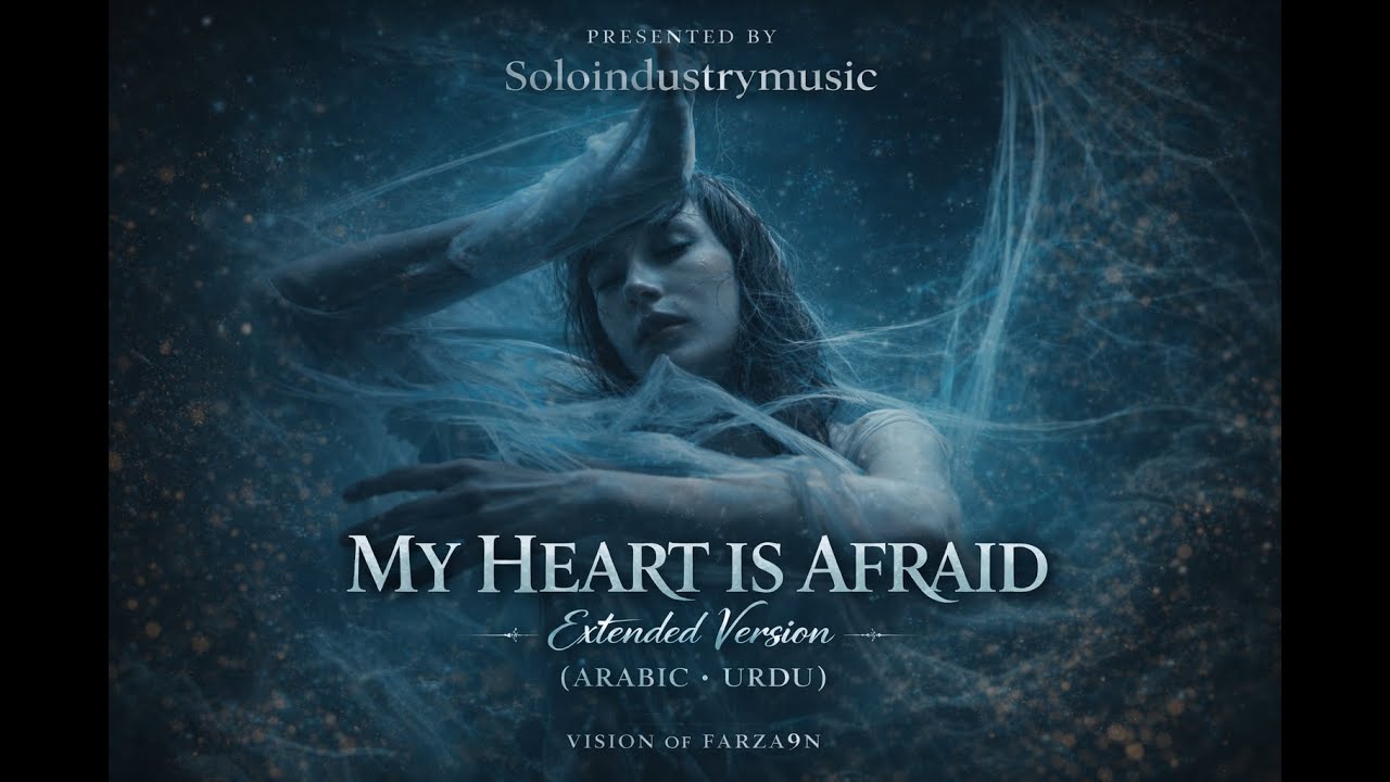 MY HEART IS AFRAID | Extended Version | Official music video