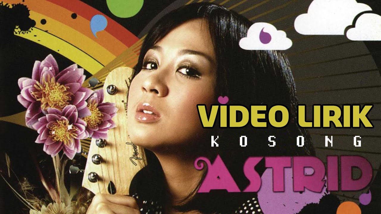 Astrid - Kosong (Lyric Video)