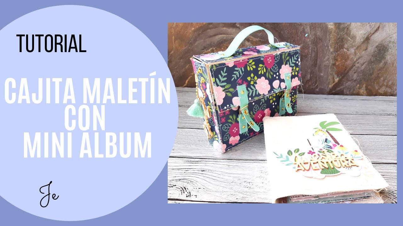 TUTORIAL  MALETÍN CON MINI ÁLBUM SCRAPBOOK