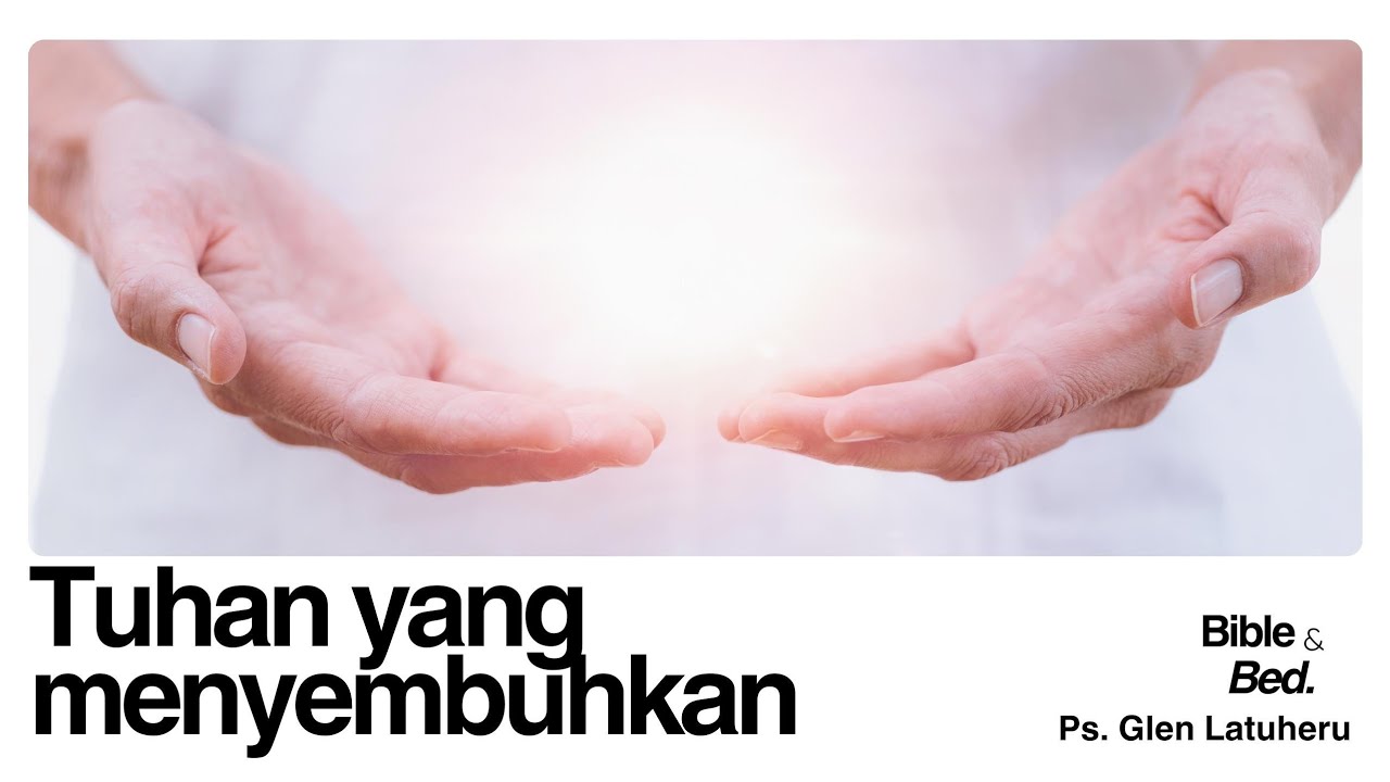 Renungan Malam (Kamis 5 Febr 26) "TUHAN YANG MENYEMBUHKAN"