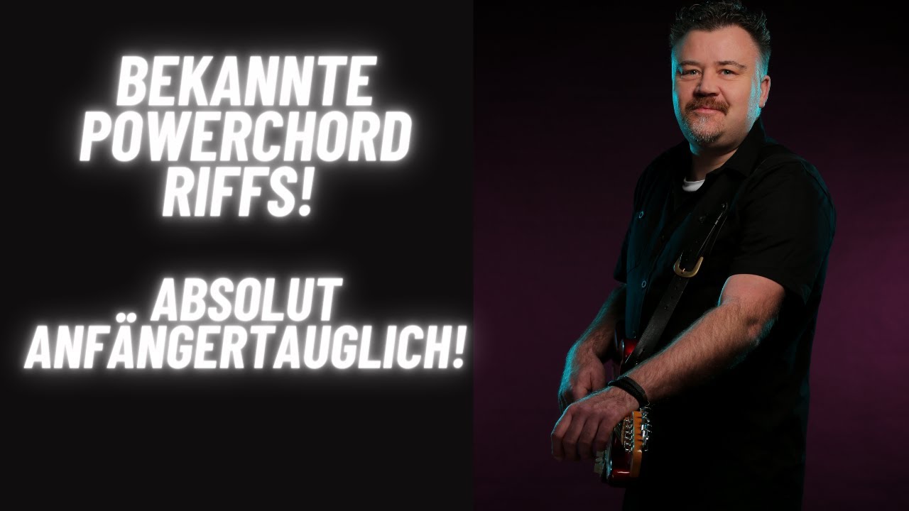 Anfängertaugliche Powerchordriffs - 