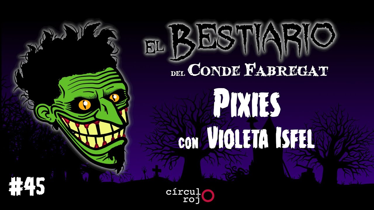 Capítulo 45: Pixies -Con Violeta Isfel-